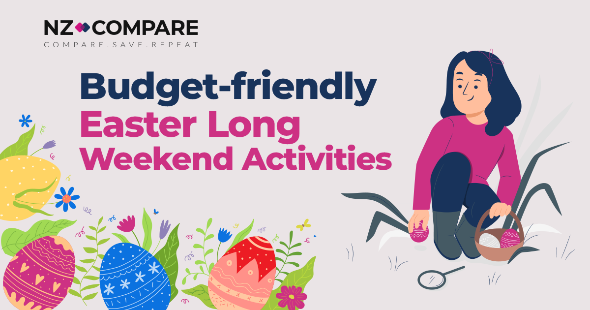 Budget-friendly Easter Weekend Activities with NZ Compare
