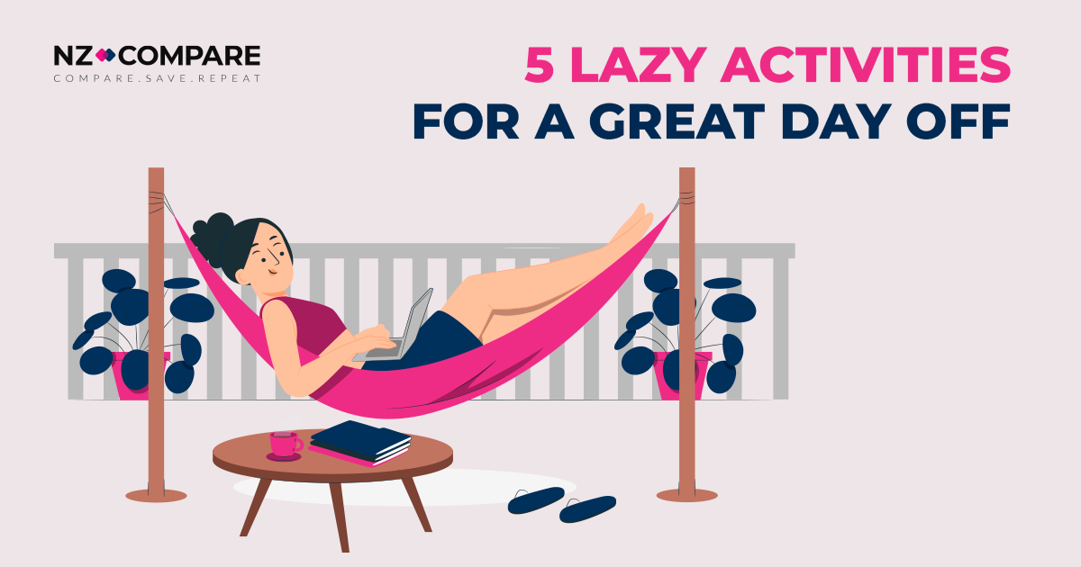 5 Lazy Activities for a Great Day Off with NZ Compare
