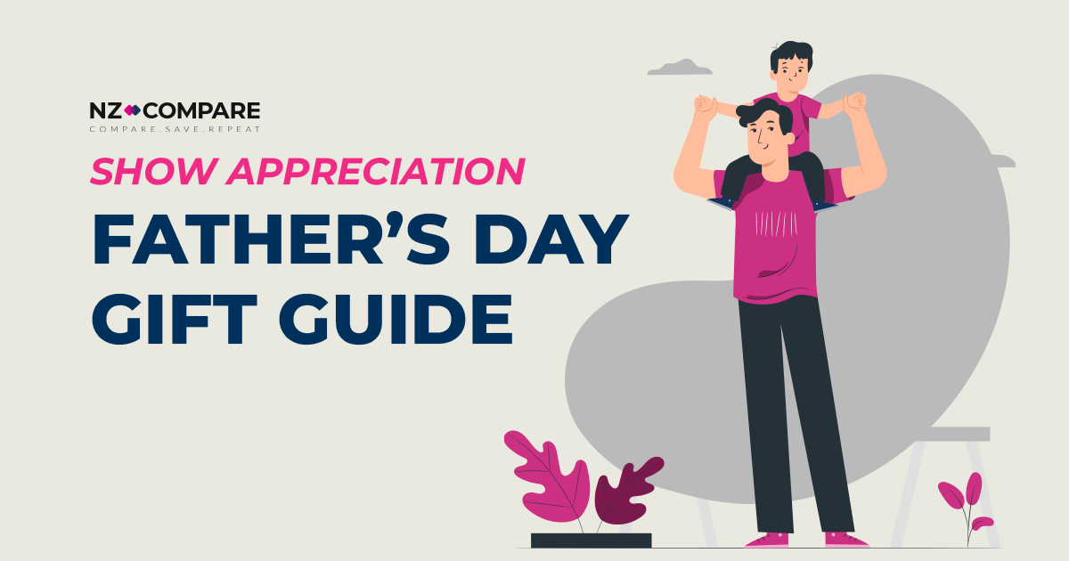 Show Appreciation: Father’s Day Gift Guide with NZ Compare