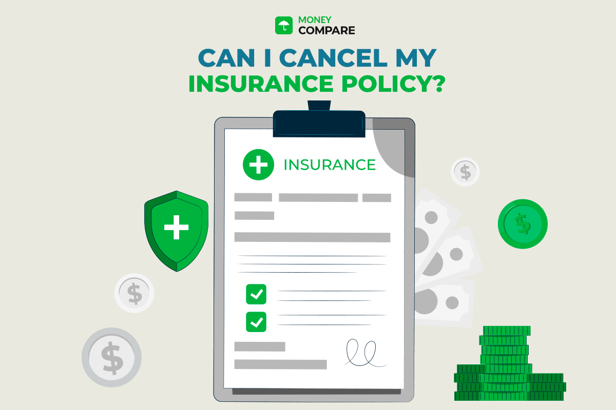 Can I Cancel My Insurance Policy? With Money Compare Can I Cancel My Insurance Policy? With Money Compare
