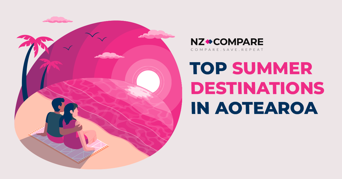 Top Summer Destinations in Aotearoa with NZ Compare