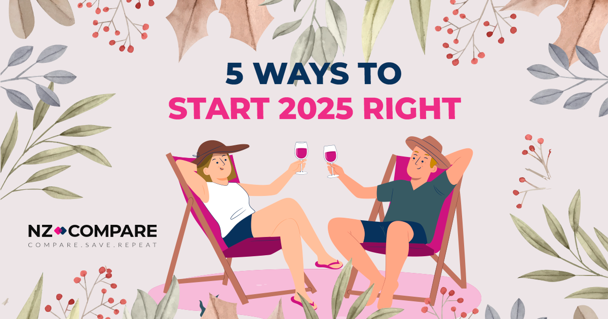 5 Ways to Start 2025 Right with NZ Compare