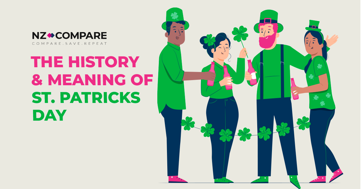 The History and Meaning of St. Patrick's Day with NZ Compare
